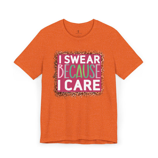 Graphic Tee - 'I SWEAR BECAUSE I CARE' Leopard Print T-Shirt Printify Heather Orange XS