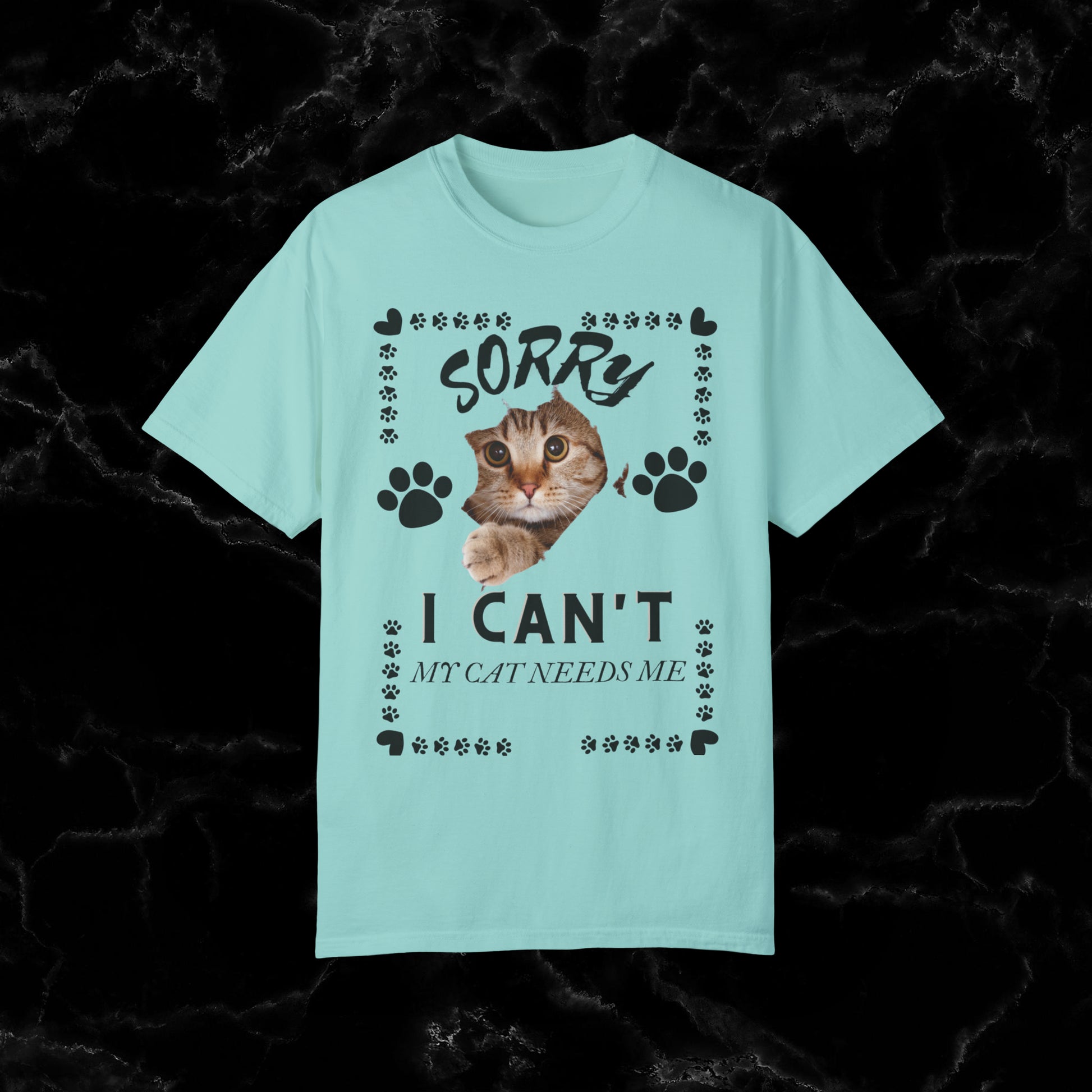 Sorry I Can't, My Cat Needs Me T-Shirt - Perfect Gift for Cat Moms and Animal Lovers T-Shirt Chalky Mint S 
