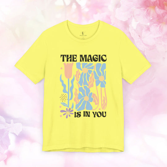 Motivational Tee - The Magic Is In You Floral Shirt T-Shirt Printify Yellow XS