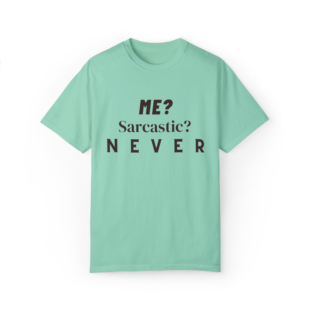 Sarcastic Text Unisex Tee - ME Sarcastic NEVER T-Shirt Printify Island Reef S