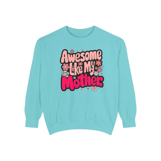 Awesome Like My Mother Sweatshirt Sweatshirt Printify Chalky Mint S