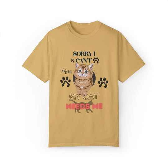 Cute Kitten Unisex T-Shirt - 'SORRY I CAN'T Meow MY CAT NEEDS ME' T-Shirt Printify Mustard S