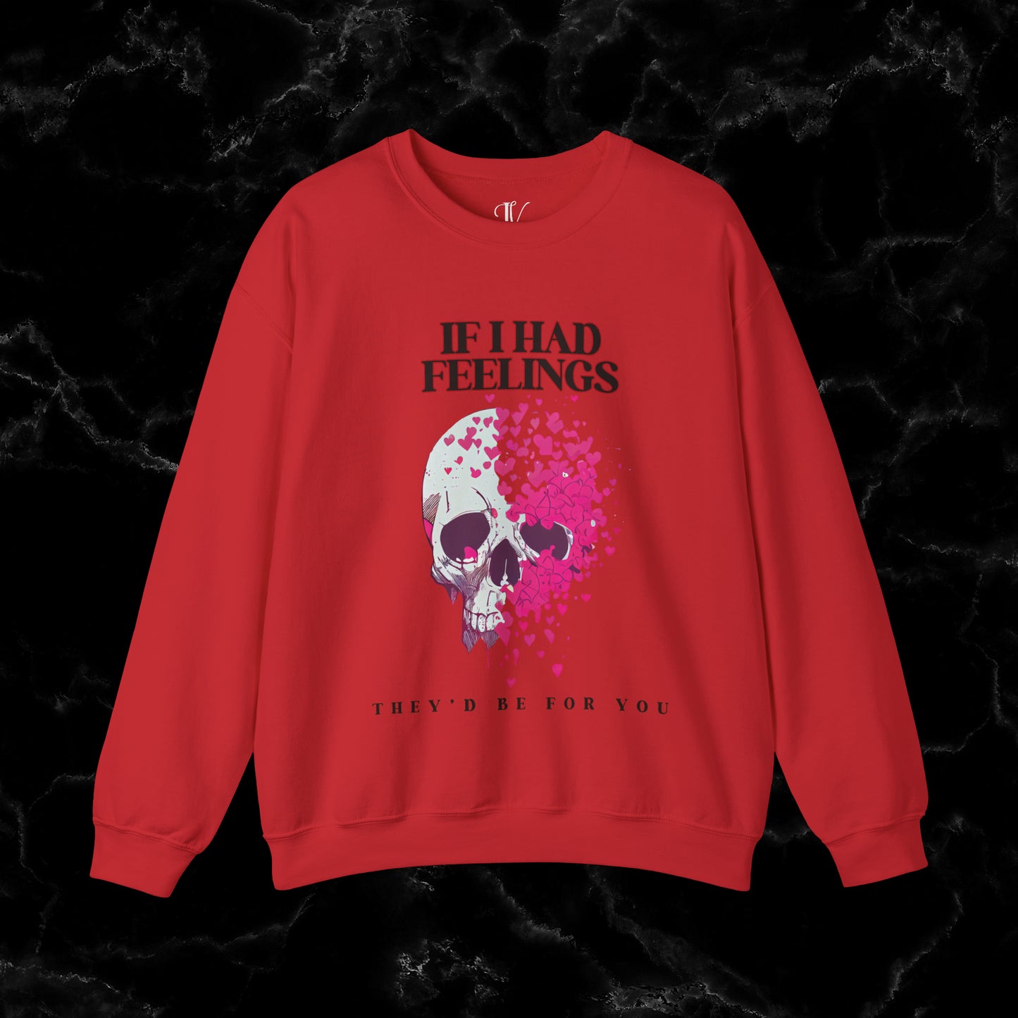 If I Had Feelings, They'd Be For You Sweatshirt - Skeleton Valentines Sweatshirt - Funny Valentines Sweater - Women's Valentines - Valentines Gift Sweatshirt S Red 