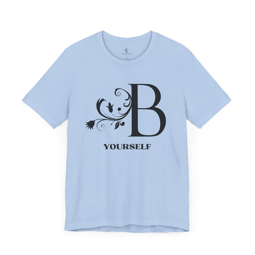 Be Yourself T-Shirt