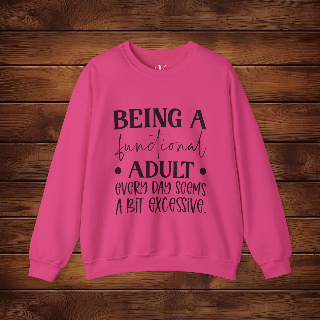 Being a Functional Adult: Funny Sweatshirt