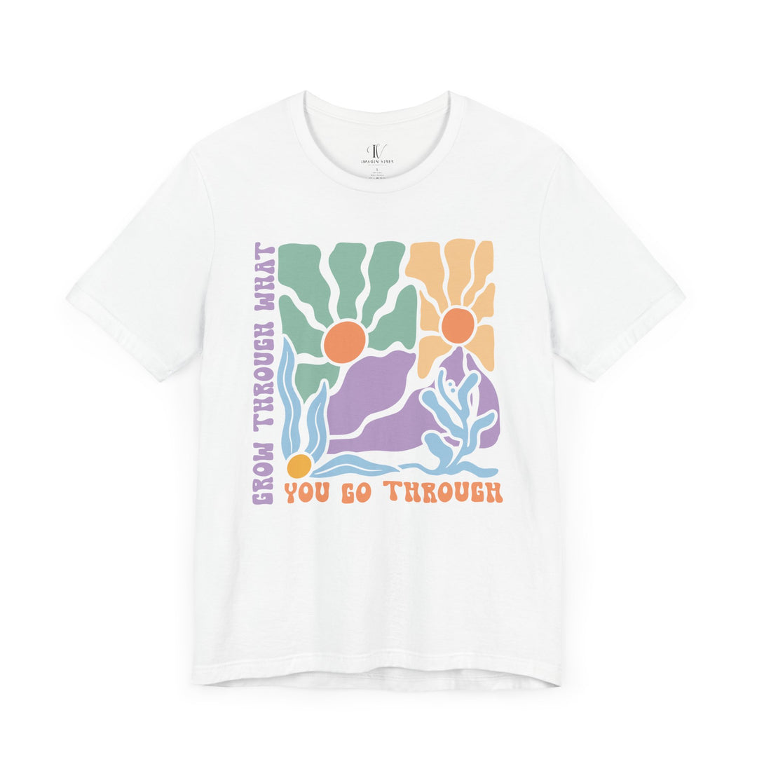 Graphic T-Shirt 'Grow Through What You Go Through' T-Shirt Printify White XS