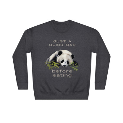 Just a Quick Nap Before Eating Sweatshirt | Embrace Cozy Relaxation | Funny Panda Sweatshirt Sweatshirt Charcoal Heather S 
