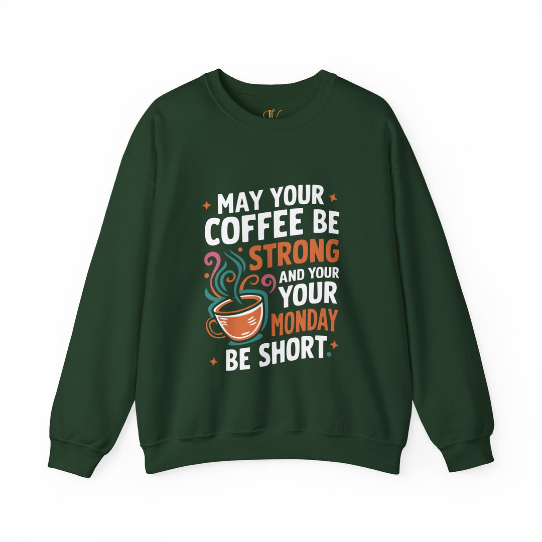 Coffee Cup Motivational Sweatshirt Sweatshirt Printify S Forest Green