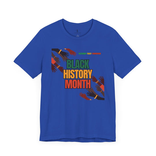 Empowering Black History Month Shirt - Yesterday, Today, Tomorrow - African American Pride T-Shirt Printify True Royal XS