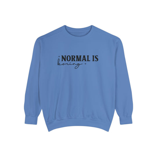 Normal Is Boring Stay Weird Sweatshirt