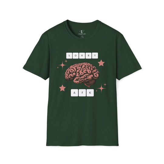 Unisex T-Shirt - AFK Sorry Brain Humorous Gamer Tee T-Shirt Printify Forest Green S