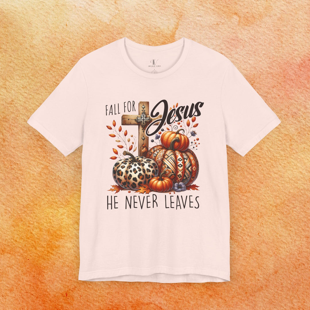 Fall for Jesus: Christian Fall T-Shirt