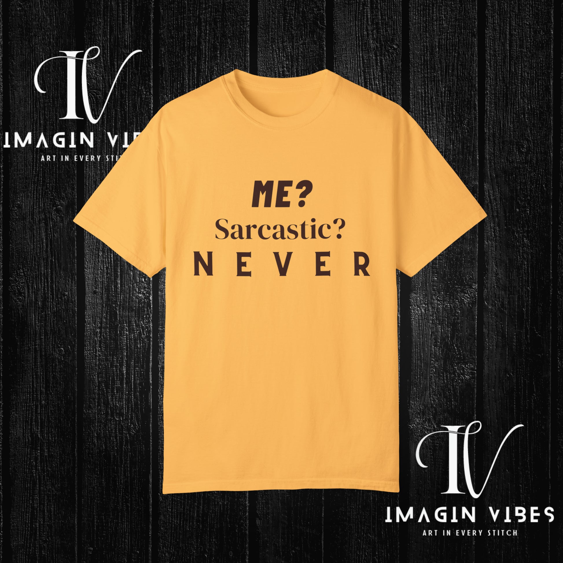 Me? Sarcastic? Never T-Shirt - Unisex Tee - Funny Sarcastic Shirt T-Shirt Citrus S 