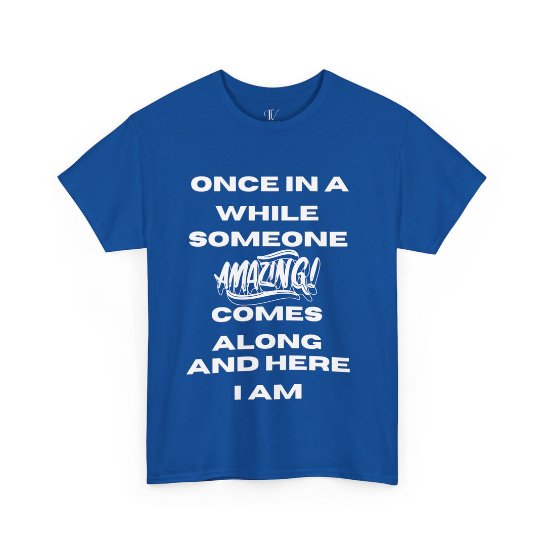 Motivational Tee: 'ONCE IN A WHILE' T-Shirt Printify Royal S