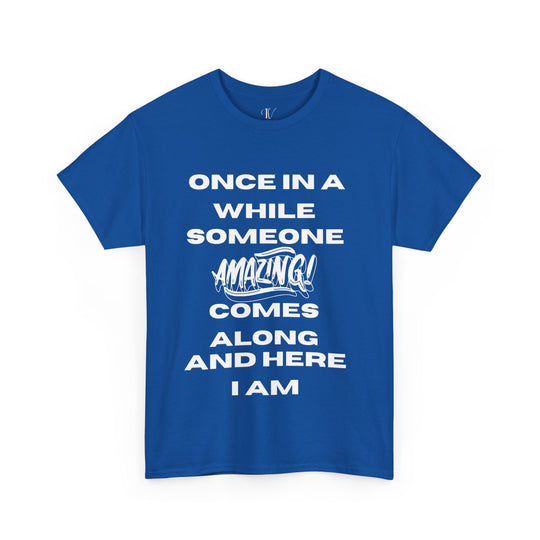 Motivational Tee: 'ONCE IN A WHILE' T-Shirt Printify Royal S