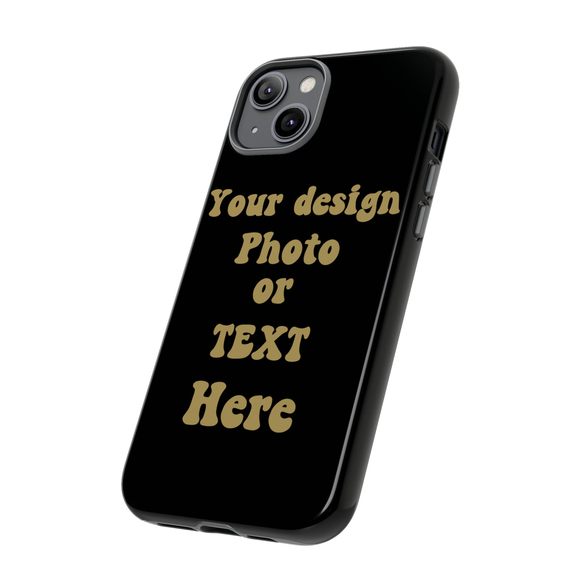 Custom Tough Cases - Personalised With Your Own Photo, Text And Imagination Phone Case   