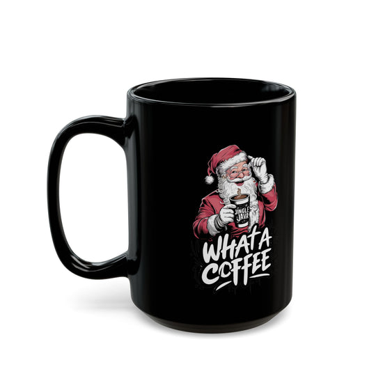 Santa "What A Coffee" Christmas Mug (11/15oz)