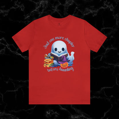 Just One More Chapter T-Shirt | Book Lover Halloween Tee - Librarian Shirt - Halloween Student Tee - Halloween Ghost Book Ghost Read Book T-Shirt Red XS 