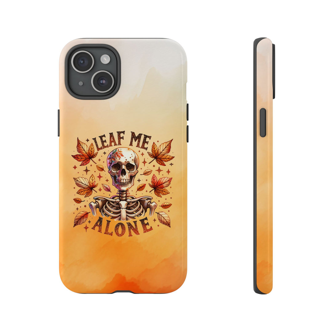 Phone Case - Leaf Me Alone Skeleton Gothic Phone Case Printify iPhone 15 Plus Glossy