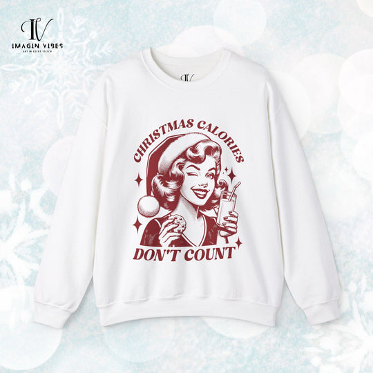 Christmas Calories Don't Count Sweatshirt