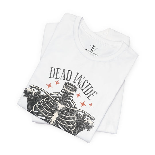 Skeleton Tee with Dead Inside Phrase