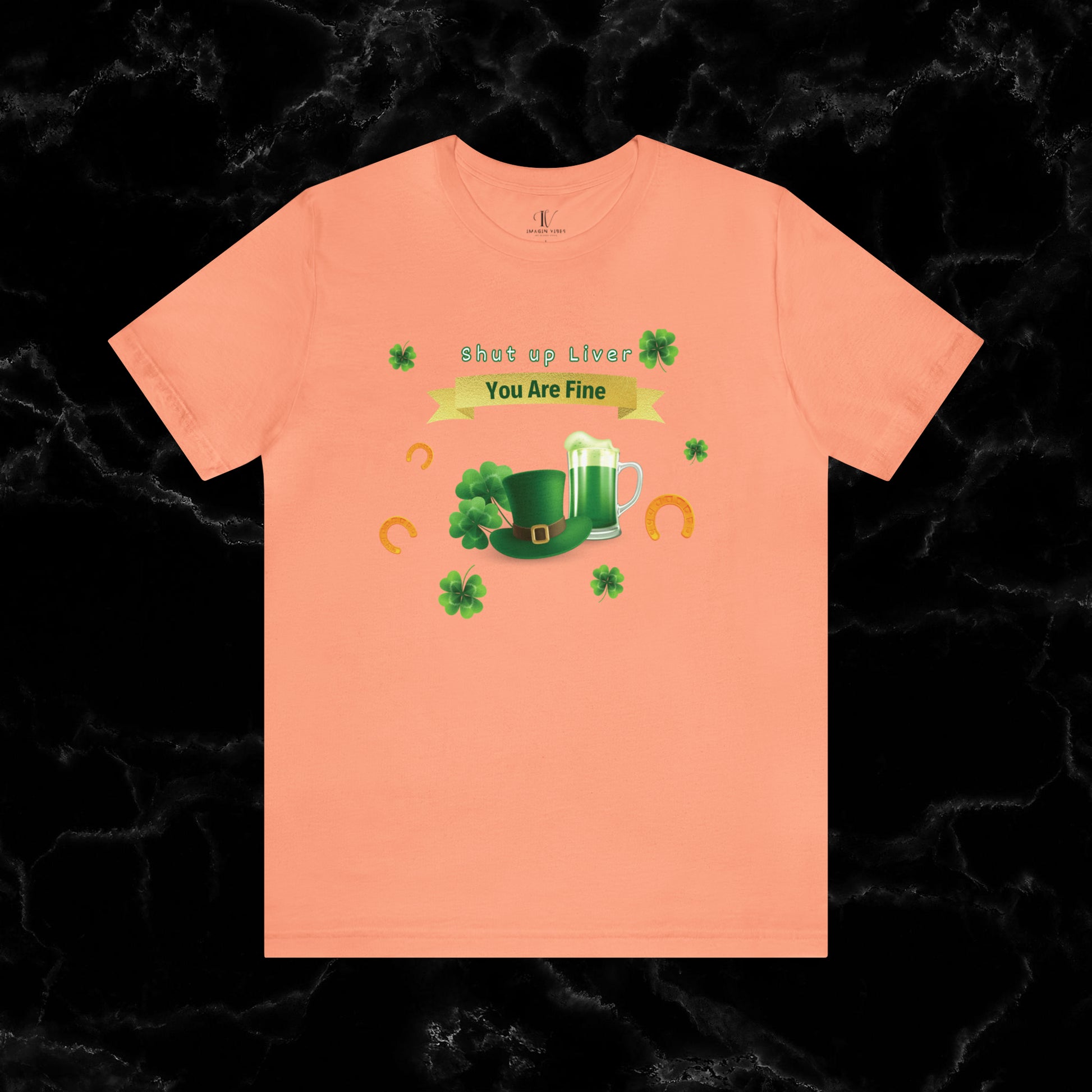 Shut Up Liver You're Fine Shirt - St. Patrick's Day Irish Tee for Funny Drinking and Irish Party Vibes T-Shirt Sunset XS 