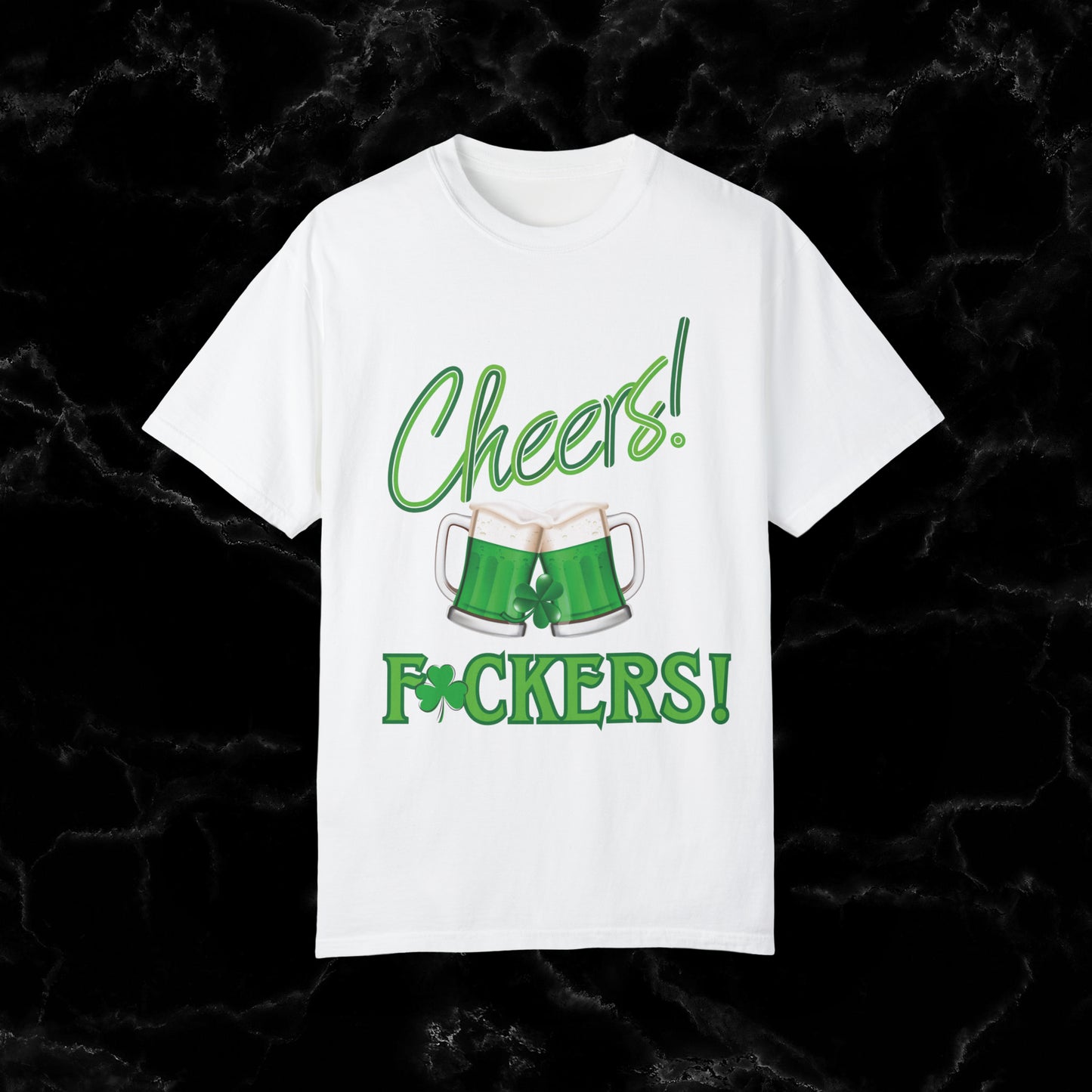 Cheers F**kers Shirt - A Bold Shamrock Statement for Irish Spirits and Good Times T-Shirt White S 