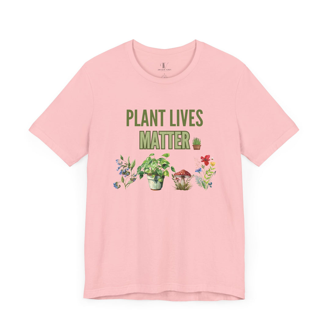 Plant Lives Matter Tee T-Shirt Printify Pink XS