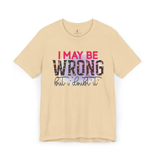 Graphic Tee - Humorous Leopard Print 'I MAY BE WRONG BUT I DOUBT IT' Shirt T-Shirt Printify Soft Cream XS