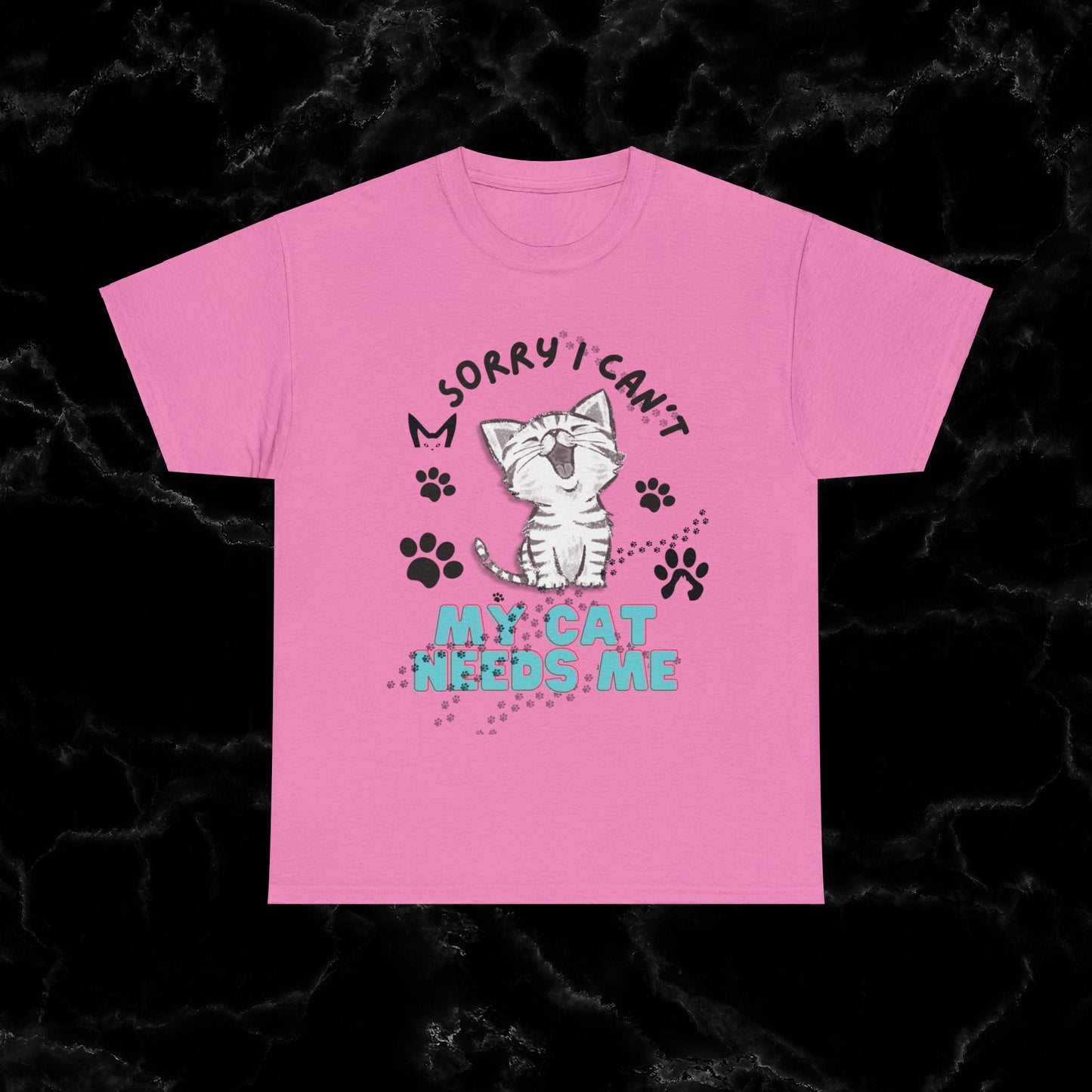 Sorry I Can't, My Cat Needs Me T-Shirt - Perfect Gift for Cat Moms and Animal Lovers T-Shirt Azalea S 