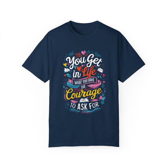 Motivational Quote Garment-Dyed T-shirt T-Shirt Printify True Navy S