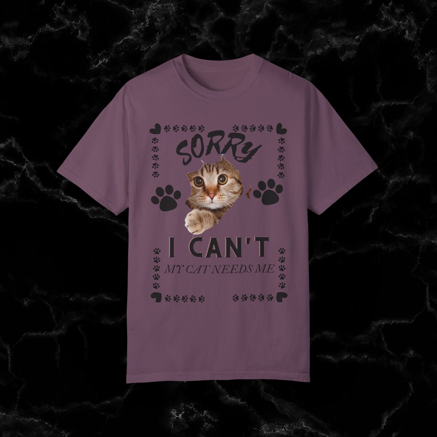 Sorry I Can't, My Cat Needs Me T-Shirt - Perfect Gift for Cat Moms and Animal Lovers T-Shirt Berry S 