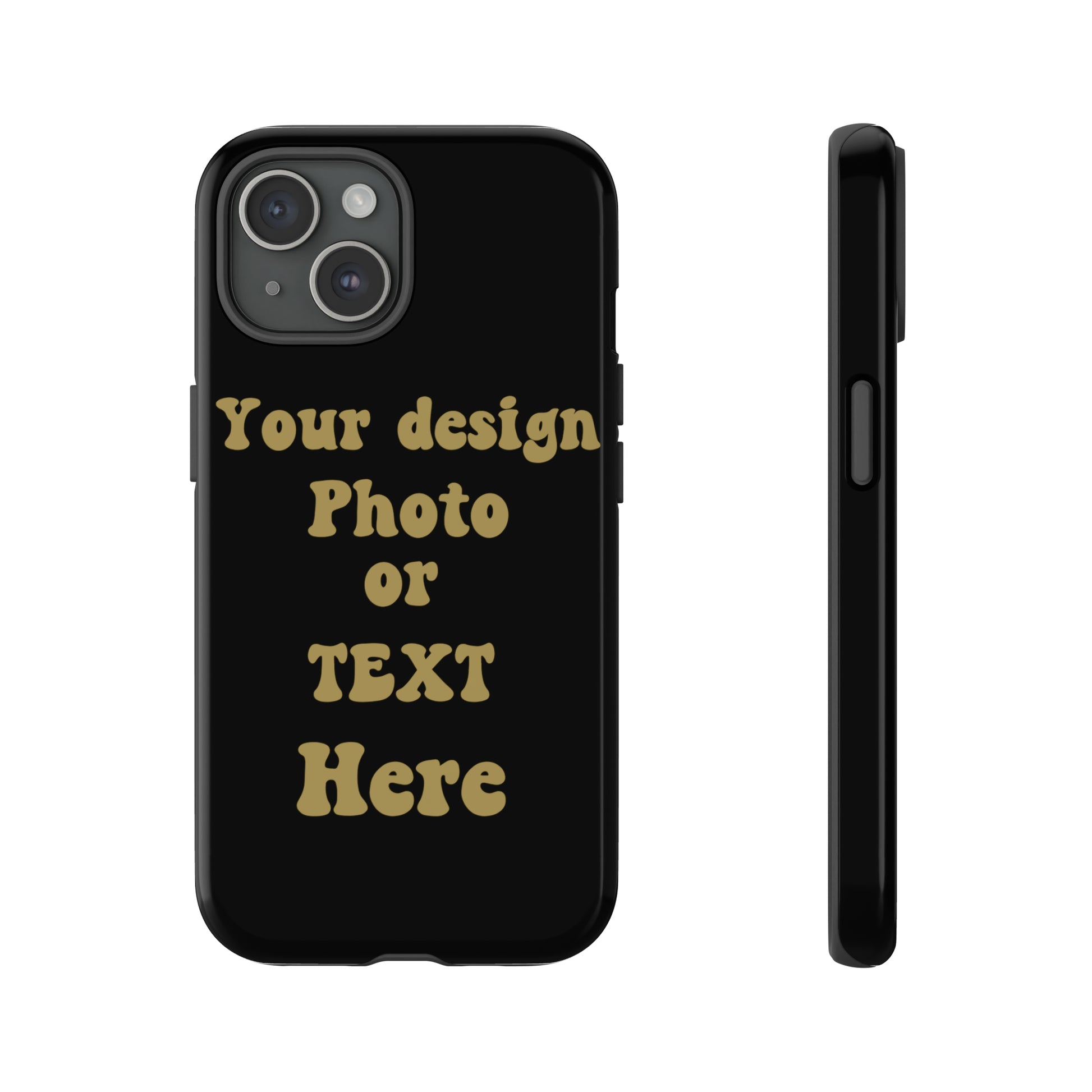Custom Tough Cases - Personalised With Your Own Photo, Text And Imagination Phone Case iPhone 15 Glossy 