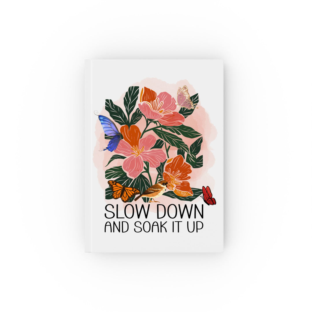 Floral Journal - Slow Down and Soak It Up Paper products Printify