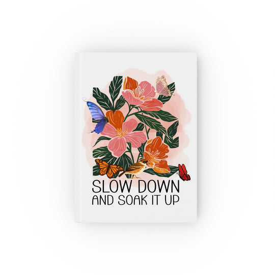 Floral Journal - Slow Down and Soak It Up Paper products Printify