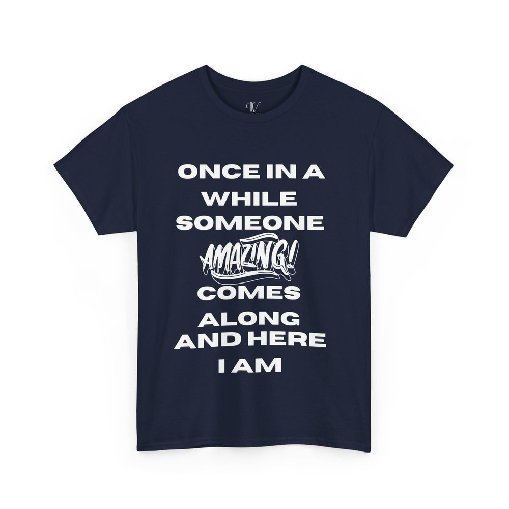 Motivational Tee: 'ONCE IN A WHILE' T-Shirt Printify Navy S