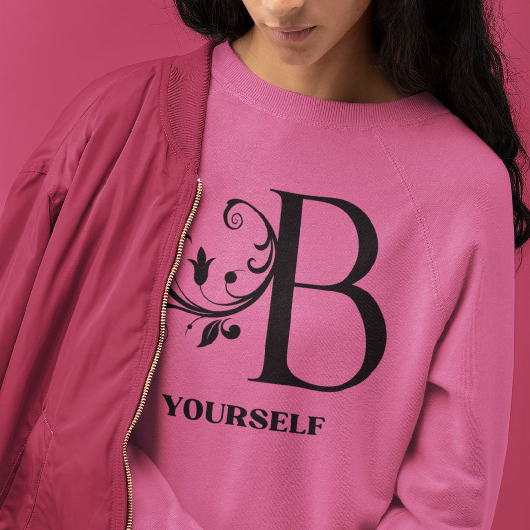 Be Yourself Sweatshirt - Embrace Your Uniqueness
