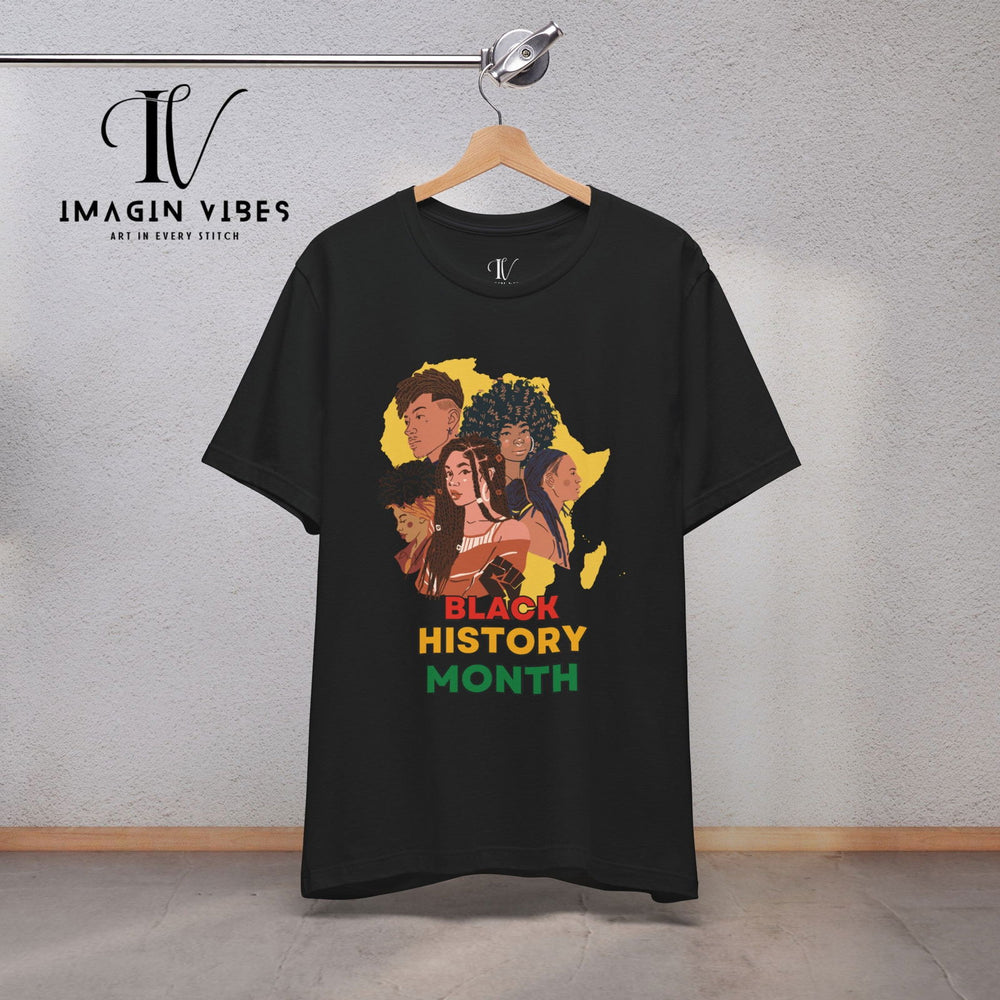 Black History Month Tee: Celebrate African American Pride & Heritage - Imagin Vibes - 