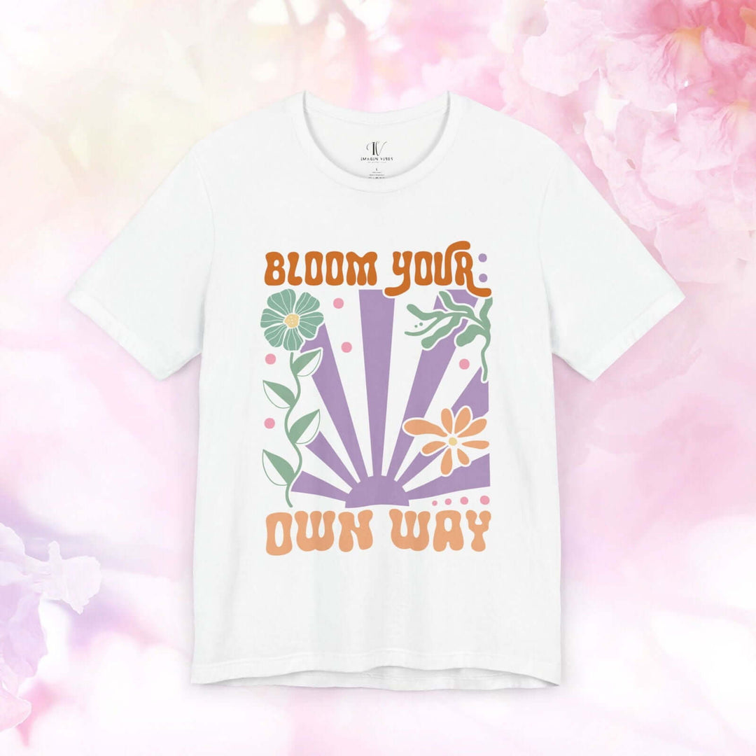 Bloom Your Own Way: Inspirational Boho T-Shirt - Imagin Vibes - 