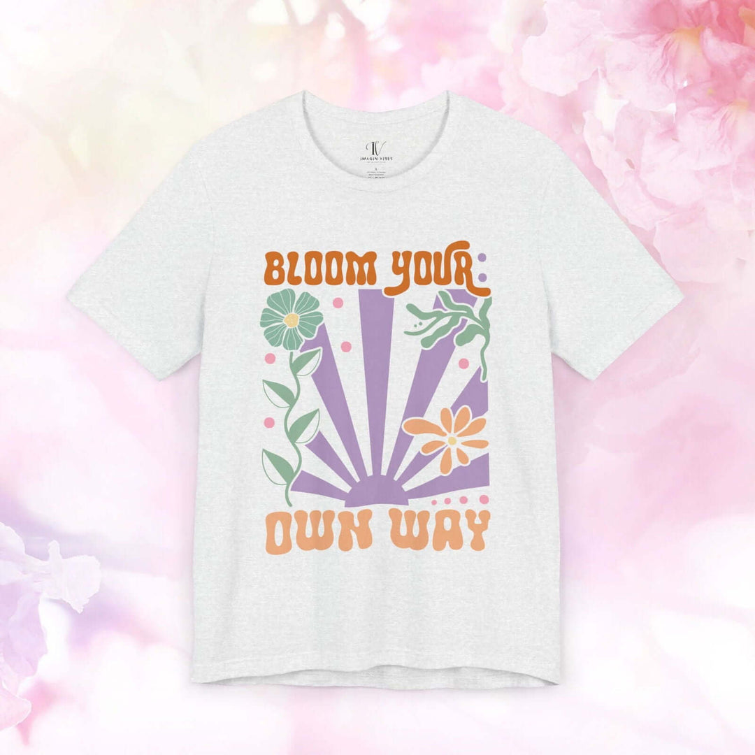 Bloom Your Own Way: Inspirational Boho T-Shirt - Imagin Vibes - 