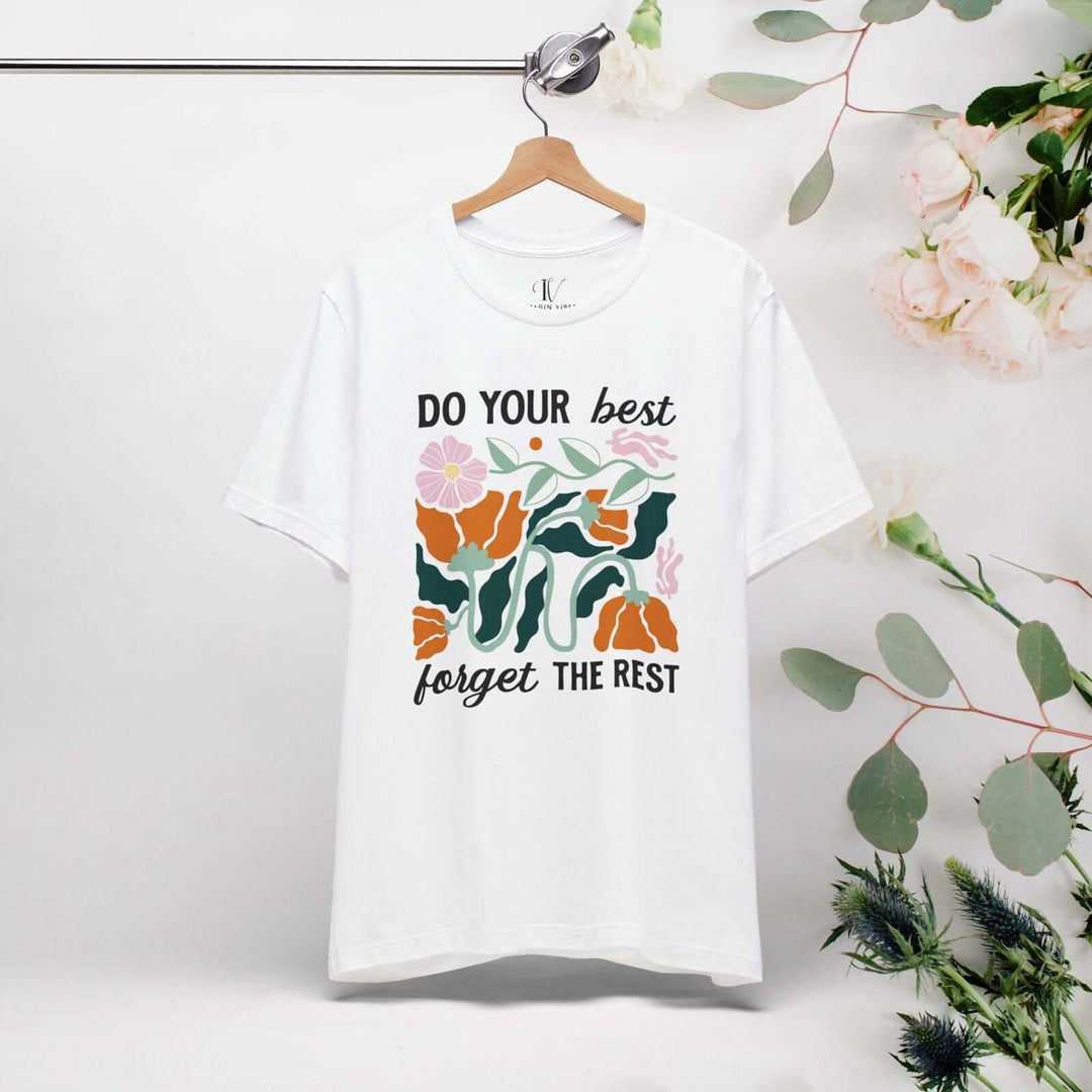 Do Your Best, Forget the Rest: Boho Inspired T-Shirt - Imagin Vibes - 