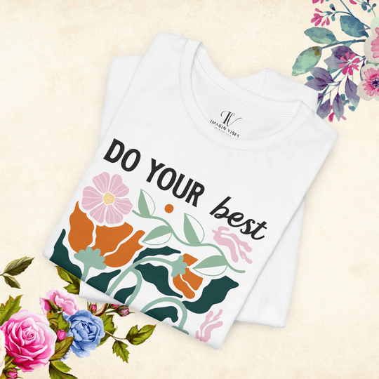 Do Your Best, Forget the Rest: Boho Inspired T-Shirt - Imagin Vibes - 