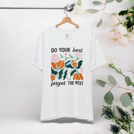 Do Your Best, Forget the Rest: Boho Inspired T-Shirt - Imagin Vibes - 