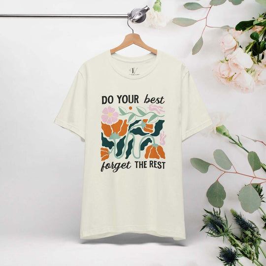 Do Your Best, Forget the Rest: Boho Inspired T-Shirt - Imagin Vibes - 