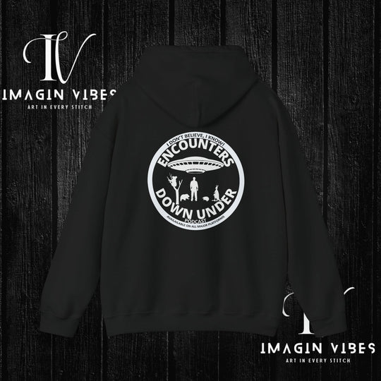 Encounters Down Under Podcast Double Side Print Hoodie, I Dont Believe, I Know Allien Podcast Hoodie Hoodie Printify