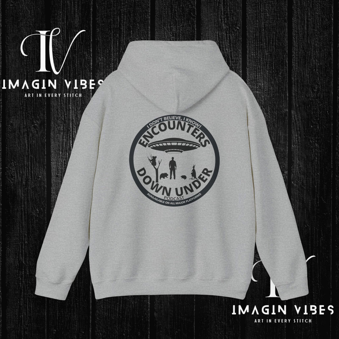Encounters Down Under Podcast Double Side Print Hoodie, I Dont Believe, I Know Allien Podcast Hoodie - Imagin Vibes - 