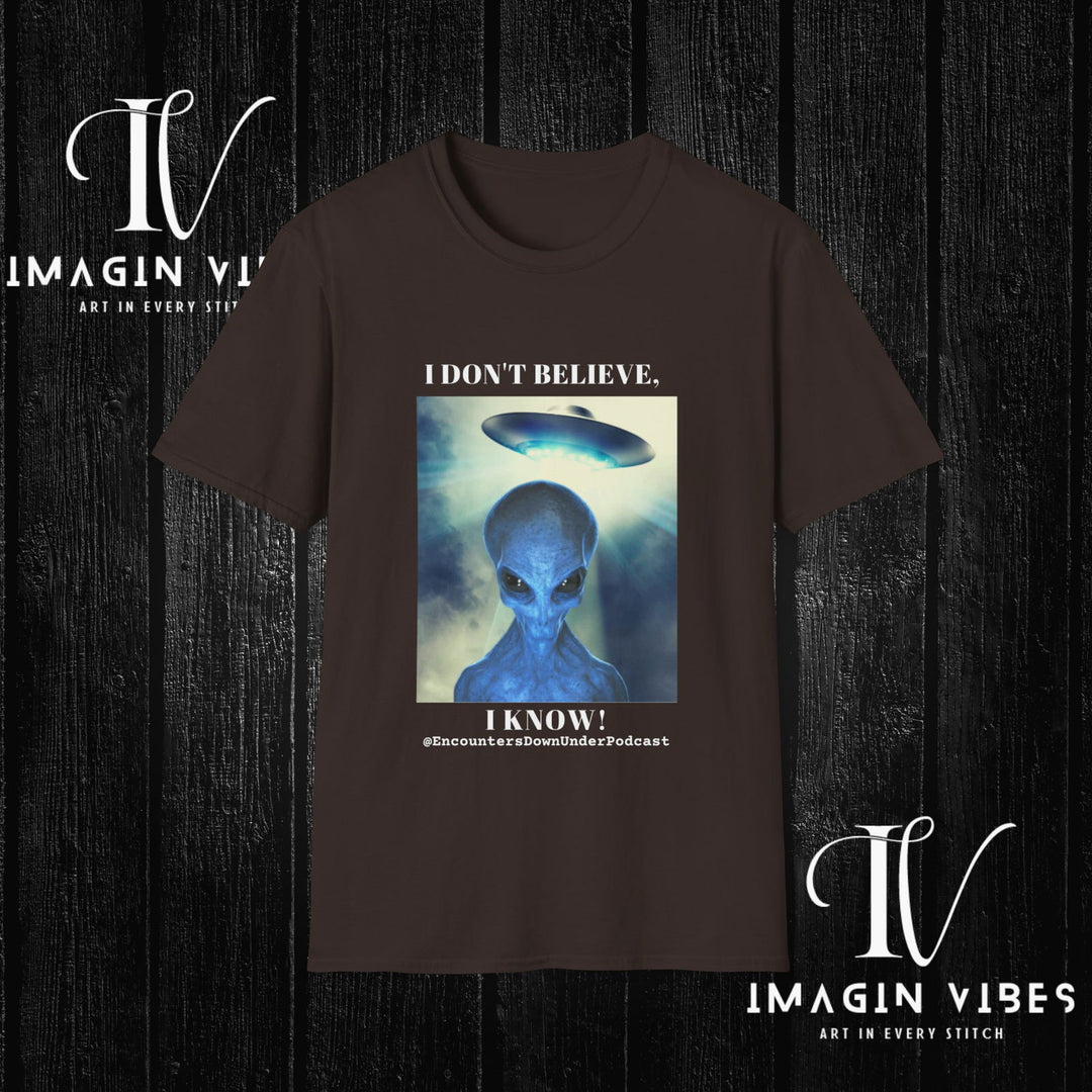 Encounters Down Under Podcast Double Side Print T-shirt - I Don't Believe, I Know T-Shirt Printify Dark Chocolate S