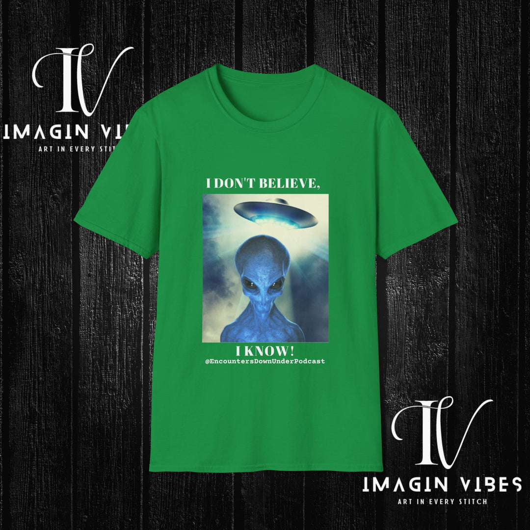Encounters Down Under Podcast Double Side Print T-shirt - I Don't Believe, I Know T-Shirt Printify Irish Green S
