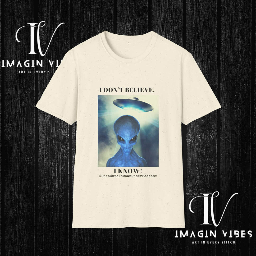 Encounters Down Under Podcast Double Side Print T-shirt - I Don't Believe, I Know T-Shirt Printify Natural S
