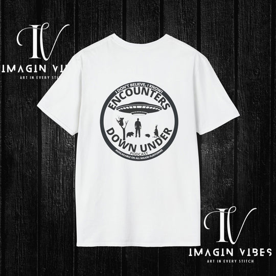 Encounters Down Under Podcast Double Side Print T-shirt - I Don't Believe, I Know T-Shirt Printify